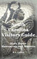 South Carolina Visitors Guide: State House Monuments and Markers