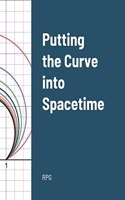 Putting the Curve into Spacetime