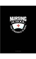 Nursing School the Struggle Is Real: 3 Column Ledger(1234 3 Column Ledger)
