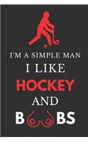 I'm a Simple Man I Like Hockey and Boobs