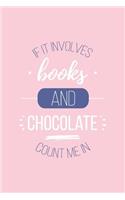 If It Involves Books and Chocolate Count Me in Lined Quote Journal