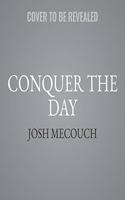 Conquer the Day Lib/E