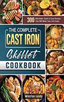 The Complete Cast Iron Skillet Cookbook