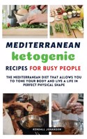Mediterranean Ketogenic Recipes for Busy People