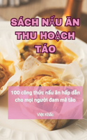 Sách N&#7844;u &#258;n Thu Ho&#7840;ch Táo