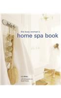 The Busy Woman's Home Spa