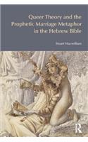 Queer Theory and the Prophetic Marriage Metaphor in the Hebrew Bible