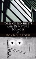 Tales of Bed Sheets and Departure Lounges