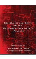 Resistance and Death in the Czenstochower Ghetto