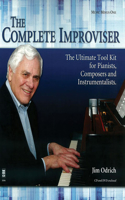 Complete Improviser - The Ultimate Tool Kit for Pianists, Composers and Instrumentalists