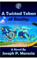 Twisted Token of Reality