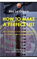 "How to make a Perfect List": The tutorial book that teaches you how to transform your contacts into profit.