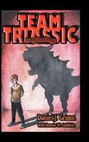 Team Triassic . . . Beginnings