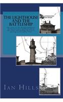 The Lighthouse and the Battleship: The story of the Heugh lighthouse, the battlecruiser Seydlitz and of the events surrounding their brief meeting in December 1914