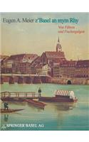 Z'Basel an Mym Rhy: Von Fähren Und Fischergalgen