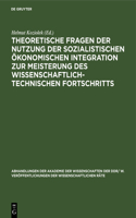 Theoretische Fragen Der Nutzung Der Sozialistischen Ökonomischen Integration Zur Meisterung Des Wissenschaftlich-Technischen Fortschritts