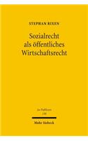 Sozialrecht als offentliches Wirtschaftsrecht