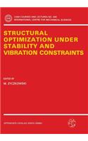 Structural Optimization Under Stability and Vibration Constraints