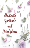 Start with Gratitude and Mindfulness