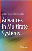 Advances in Multirate Systems