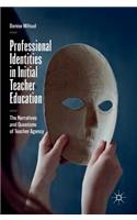 Professional Identities in Initial Teacher Education