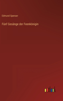 Fünf Gesänge der Feenkönigin