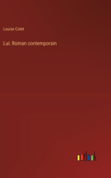 Lui: Roman contemporain