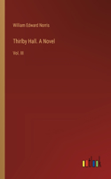 Thirlby Hall. A Novel