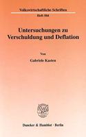 Untersuchungen Zu Verschuldung Und Deflation