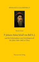 P. Johann Adam Schall Von Bell S.J.
