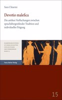 Devotio Malefica: Die Antiken Verfluchungen Zwischen Sprachubergreifender Tradition Und Individueller Pragung