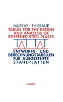 Tables for the Design and Analysis of Stiffened Steel Plates / Entwurfs- und Berechnungstabellen für ausgesteifte Stahlplatten