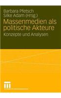 Massenmedien ALS Politische Akteure