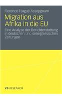 Migration aus Afrika in die EU: Eine Analyse der Berichterstattung in deutschen und senegalesischen Zeitungen(German)