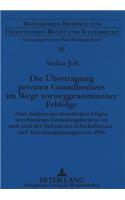 Die Uebertragung privaten Grundbesitzes im Wege vorweggenommener Erbfolge