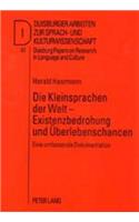 Die Kleinsprachen Der Welt - Existenzbedrohung Und Ueberlebenschancen