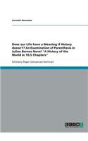 Does Our Life Have a Meaning If History Doesn't? an Examination of Parenthesis in Julian Barnes Novel a History of the World in 10,5 Chapters