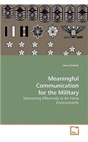 Meaningful Communication for the Military