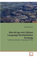 Nim-bii-go-nini Ojibwe Language Revitalization Strategy: (English)