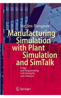 Manufacturing Simulation with Plant Simulation and SimTalk