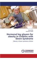 Hormonal Key Players for Obesity in Children with Down Syndrome