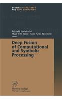 Deep Fusion of Computational and Symbolic Processing