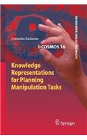 Knowledge Representations for Planning Manipulation Tasks: (16 Cognitive Systems Monographs)