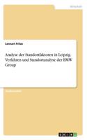 Analyse der Standortfaktoren in Leipzig. Verfahren und Standortanalyse der BMW Group