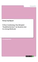 Urban Gardening. Das Beispiel 