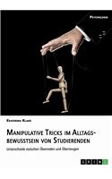 Manipulative Tricks im Alltagsbewusstsein von Studierenden: Unterschiede zwischen Überreden und Überzeugen