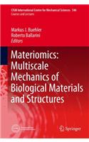 Materiomics: Multiscale Mechanics of Biological Materials and Structures