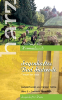 Sagenhaftes Bad Suderode: Tempel der Natur
