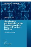 Liberalization and Regulation of the Telecommunications Sector in Transition Countries