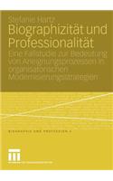 Biographizität Und Professionalität